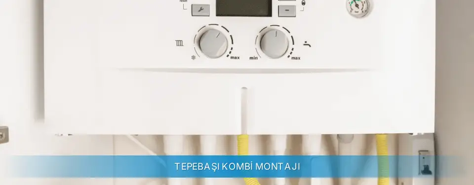 Tepebaşı İlçemi Airfel Kombi Montajı