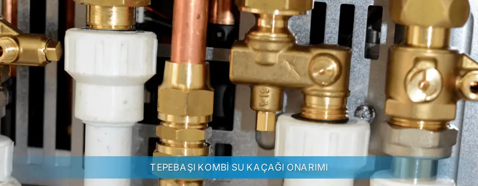 Tepebaşı İlçemi Airfel Kombi Su Kaçağı Onarımı